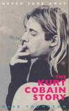 Never Fade Away : The Kurt Cobain Story (BK0604000430)